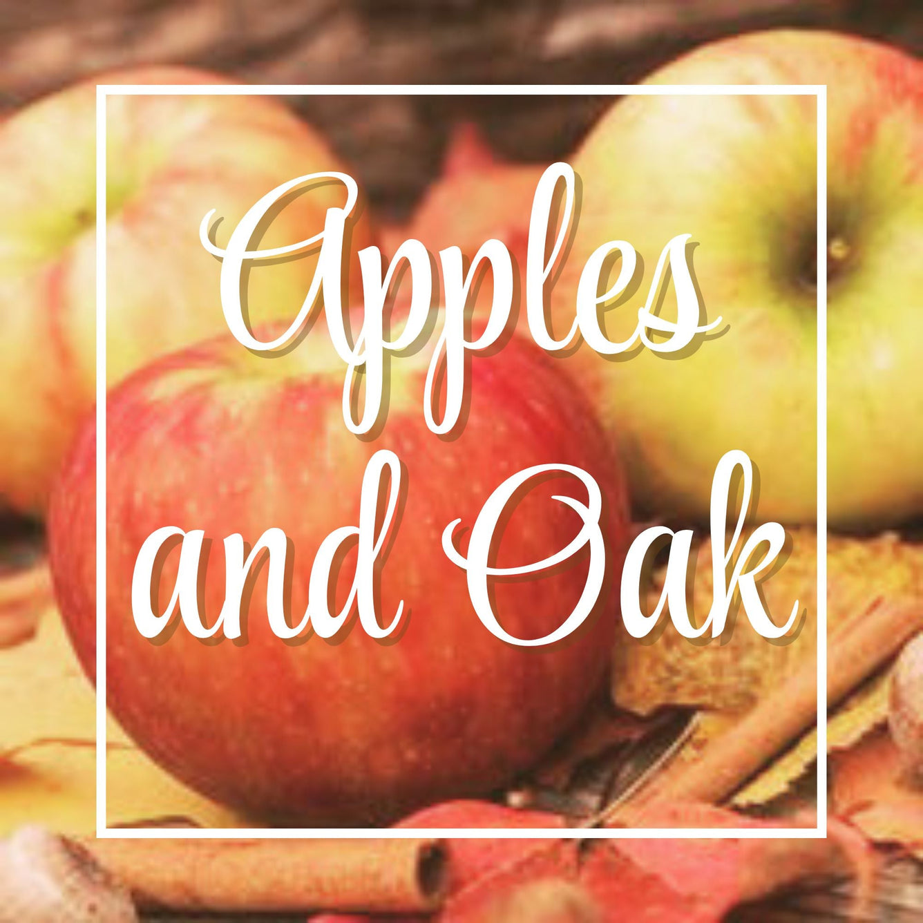 Apples and Oak | The Columbia Fragrance Co.