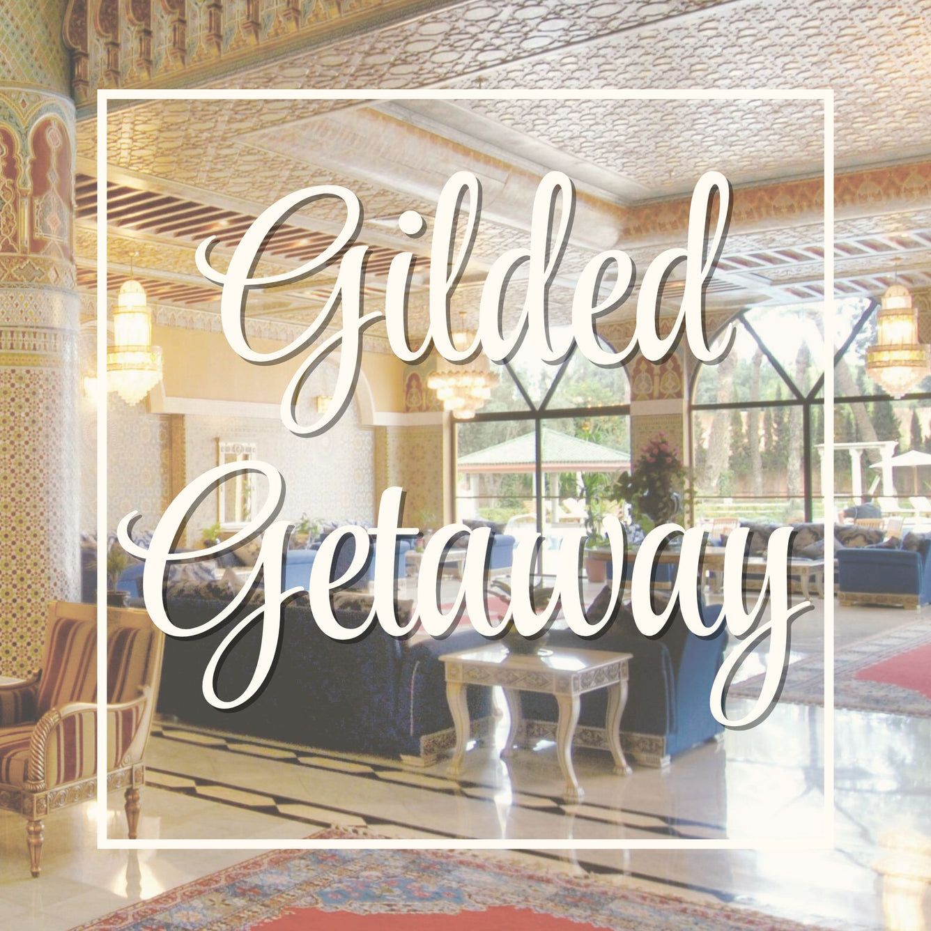 Gilded Getaway