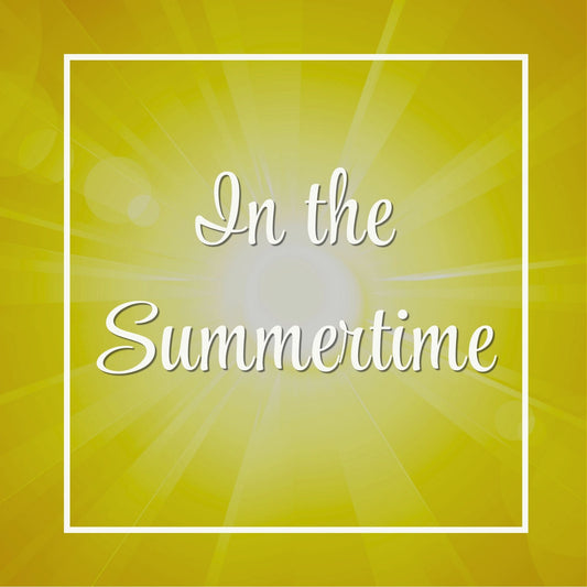In the Summertime