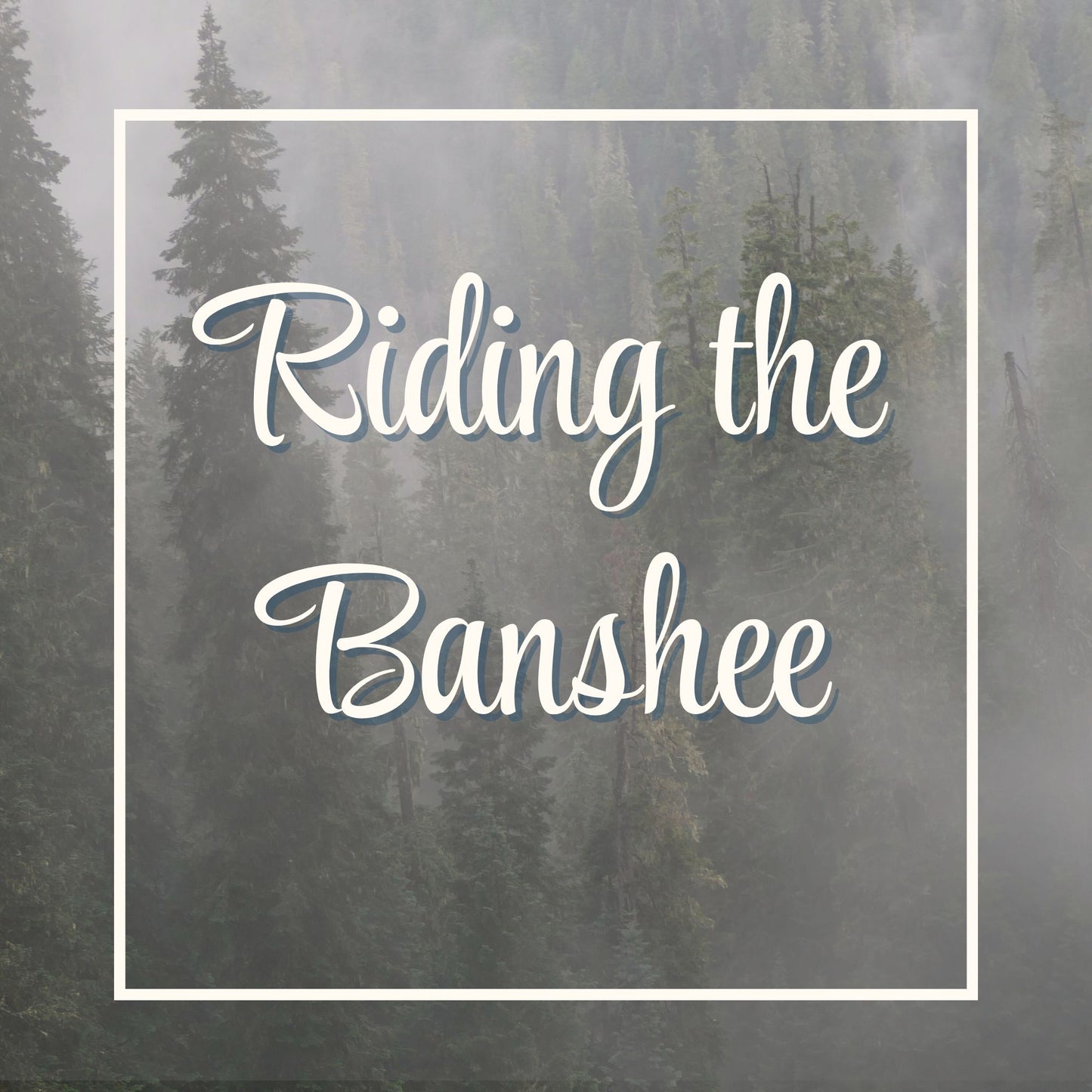 Riding the Banshee