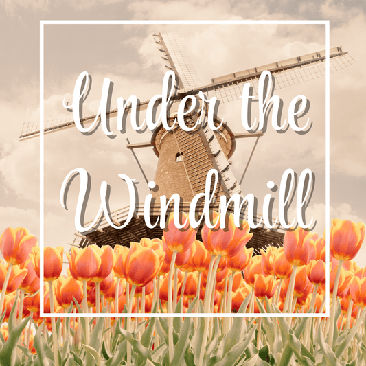 Under the Windmill | The Columbia Fragrance Co.