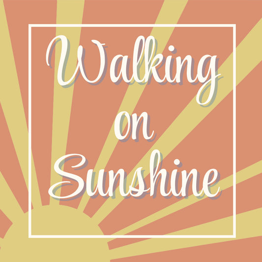 Walking on Sunshine
