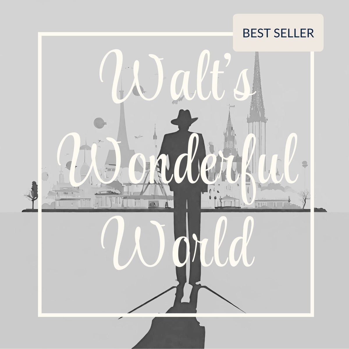 Walt's Wonderful World - Best Seller.jpg__PID:239033e1-a502-4329-9298-273984e03660