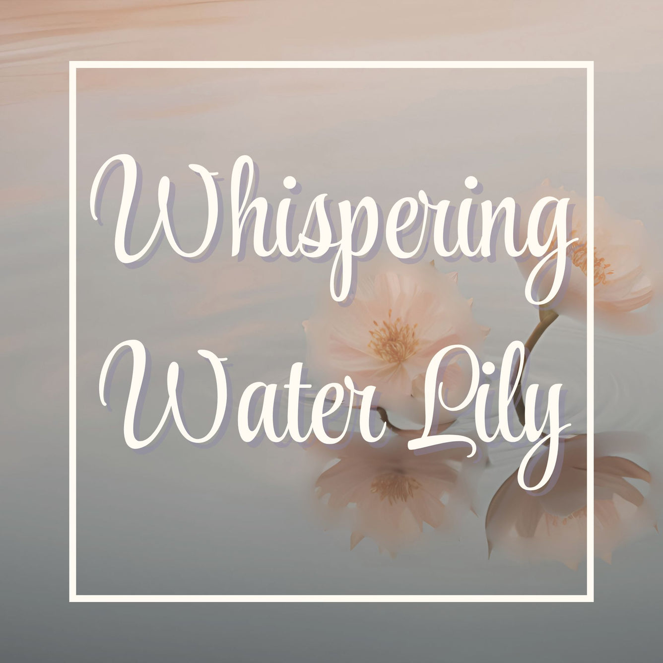 Whispering Water Lily